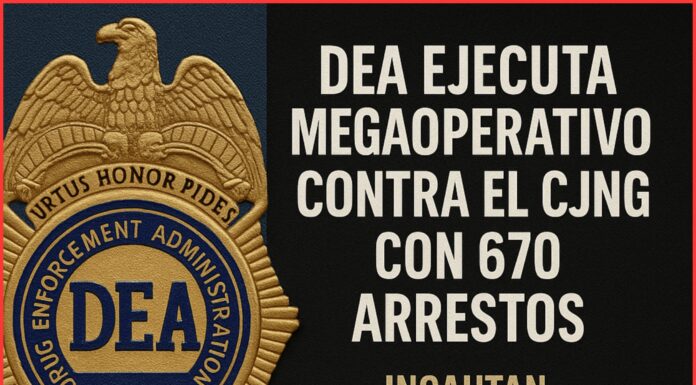 DEA ejecuta megaoperativo contra el CJNG con 670 arrestos