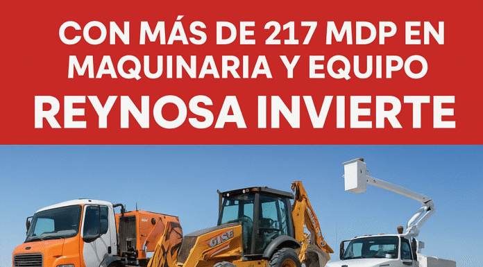 Reynosa invierte 217 MDP en maquinaria y equipo