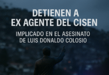 Detienen a ex agente del CISEN implicado en el asesinato de Luis Donaldo Colosio