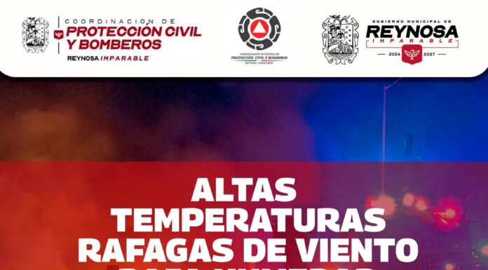 Exhorta Alcalde de Reynosa a evitar riesgos de incendio