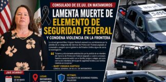 Consulado de Estados Unidos en Matamoros lamenta muerte de elemento de seguridad federal