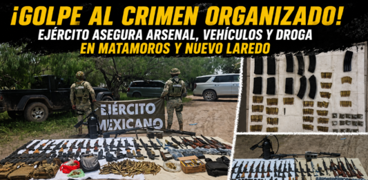 Ejército asegura arsenal en Matamoros y droga con armamento en Nuevo Laredo durante operativos en Tamaulipas