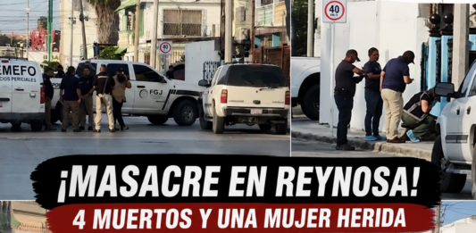 Investigan agresión contra una familia en Reynosa; cuatro personas fallecieron y una mujer resultó lesionada