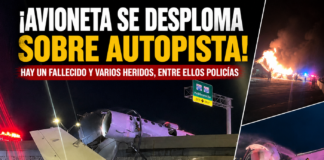 Avioneta se desploma sobre autopista en Laredo, Texas; reportan un fallecido y varios lesionados