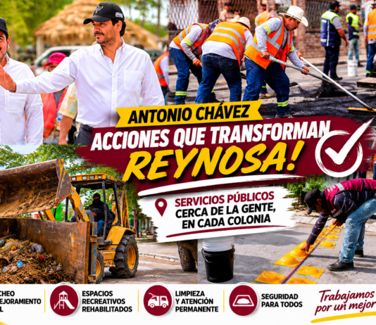 Antonio Chávez supervisa acciones permanentes para mejorar servicios en Reynosa