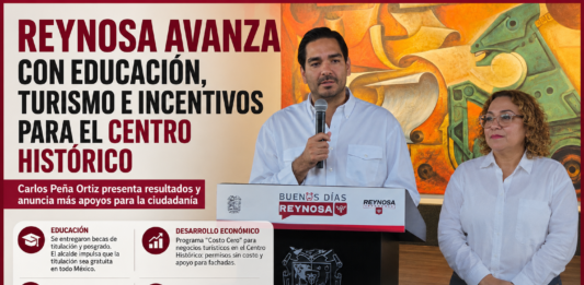 Impulsa Gobierno de Reynosa estrategia integral para fortalecer turismo, educación e inversión en el Centro Histórico