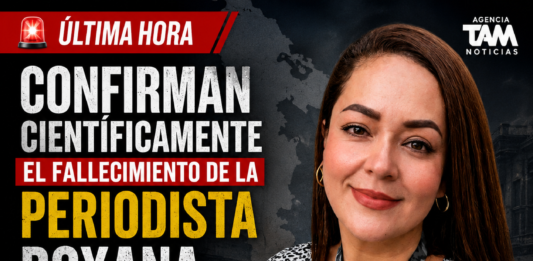 Fiscalía de Veracruz confirma científicamente el fallecimiento de la periodista Roxana Guzmán