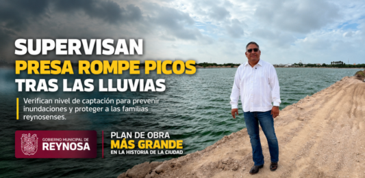 Supervisan presa Rompe Picos para evaluar captación de agua tras recientes lluvias en Reynosa