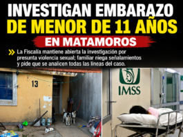 Continúan las investigaciones por caso de menor embarazada en Matamoros