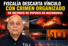 Descarta Fiscalía vínculo con crimen organizado en incendio de PepsiCo en Matamoros